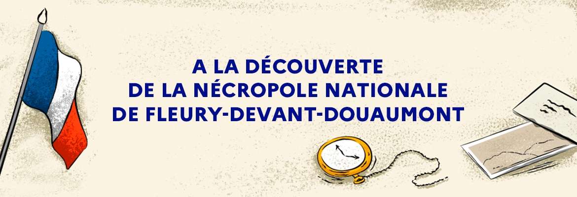 A la découverte de la nécropole nationale de Fleury-devant-Douaumont
