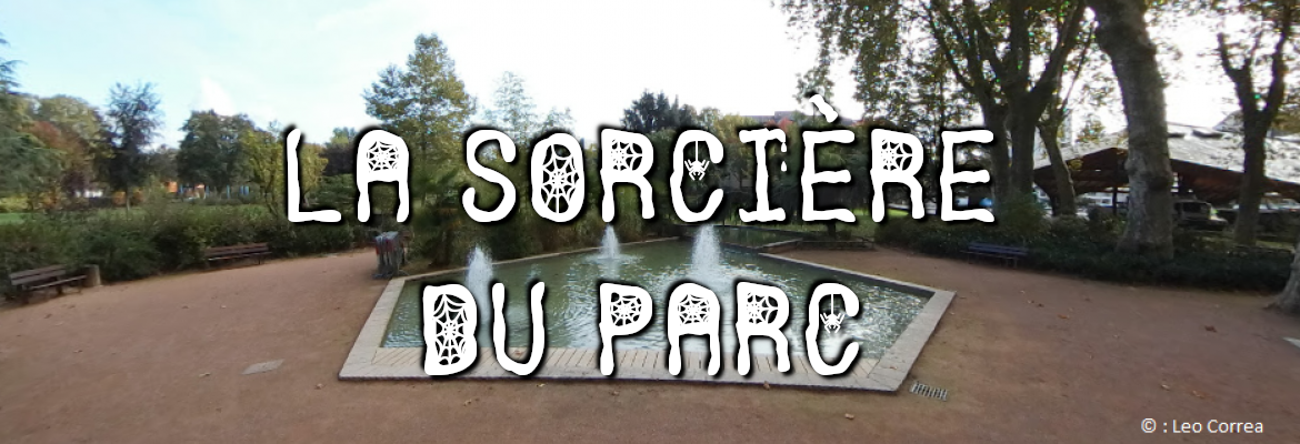 La sorcière du parc Guierle La sorcière du parc Guierle
