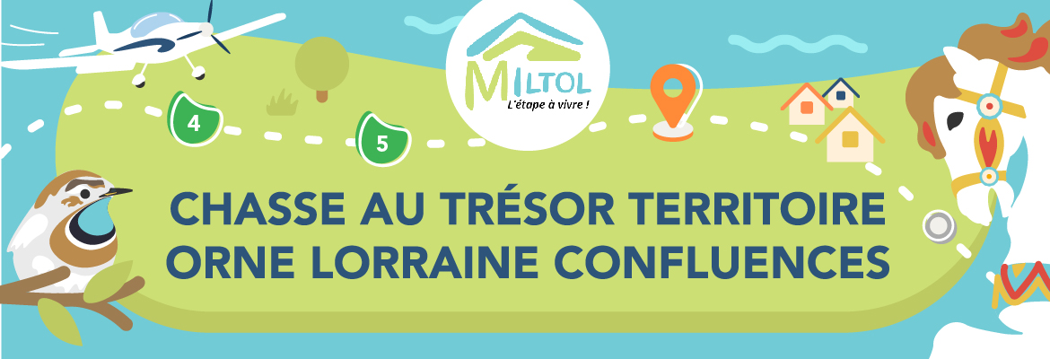 Chasse au trésor territoire Orne Lorraine Confluences Chasse au trésor territoire Orne Lorraine Confluences